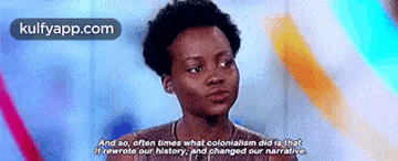 And So, Often Times What Colonialism Did Is Thatt Rewrote Our Hlstory, And Changed Our Narrativo.Gif GIF - And So Often Times What Colonialism Did Is Thatt Rewrote Our Hlstory And Changed Our Narrativo GIFs