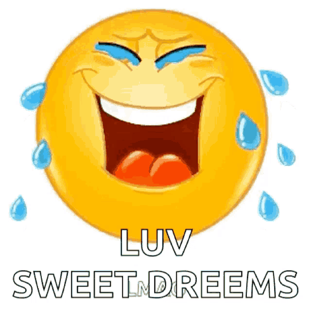 a smiley face with tears coming out of its eyes and the words luv sweet dreams