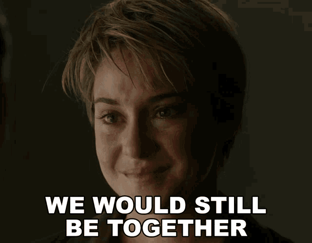 a woman says we would still be together in front of a dark background