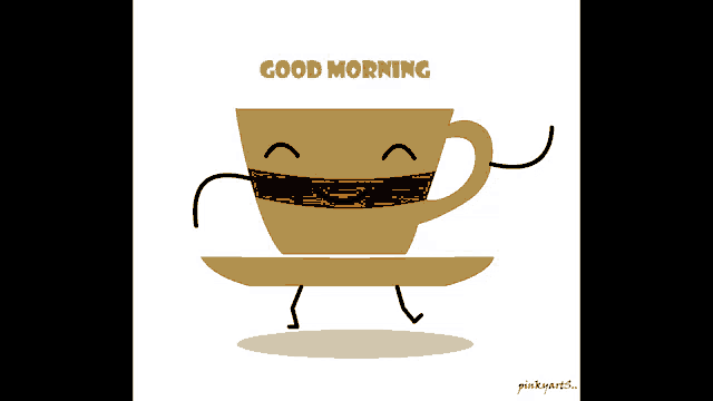 a cartoon drawing of a cup of coffee with arms and legs and the words good morning