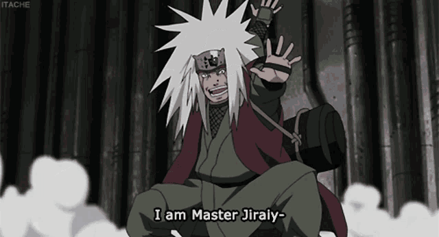 a cartoon character says " i am master jiraiya "
