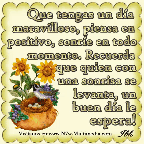 a picture of a bird in a nest with the words que tengas un dia maravilloso on it