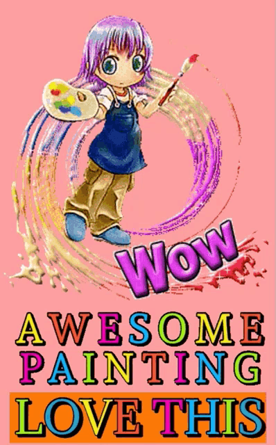 a poster that says awesome painting love this with a girl holding a brush