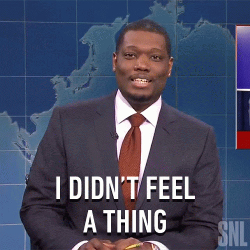 I Didnt Feel A Thing Saturday Night Live GIF