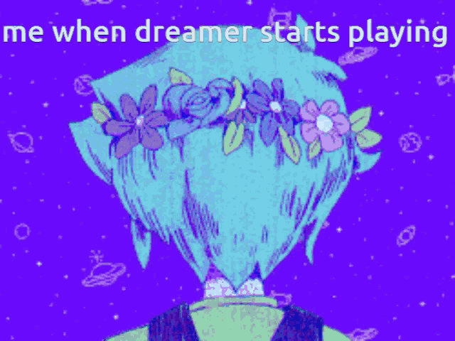 a drawing of a boy with flowers on his head and the words me when dreamer starts playing
