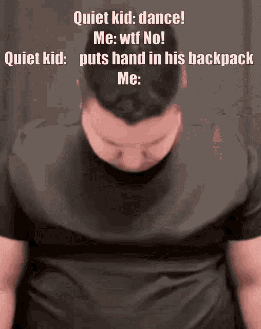 a man in a black shirt says quiet kid dance