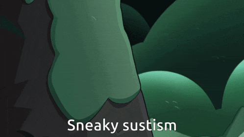 a couple of cartoon characters standing next to each other with the words sneaky sustism above them