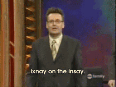 No Sin, Kthx GIF - Whose Line Is It Anyway Ixnay Pig Latin GIFs