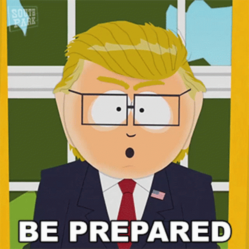 Be Prepared President Garrison GIF - Be Prepared President Garrison South Park GIFs