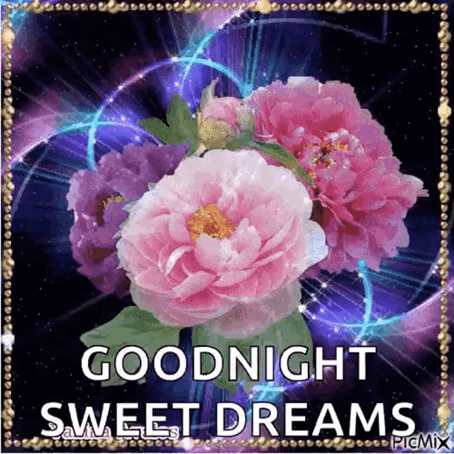 a picture of pink and purple flowers with the words `` goodnight sweet dreams '' written on it .