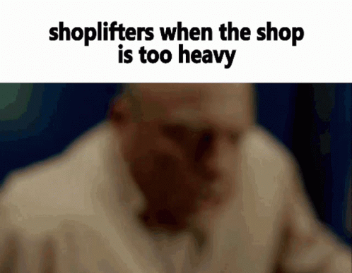Shop Shoplifters GIF - Shop Shoplifters Meme GIFs