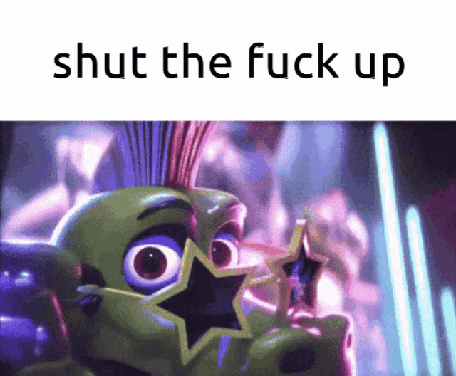 a picture of a cartoon character with the words shut the fuck up on the bottom