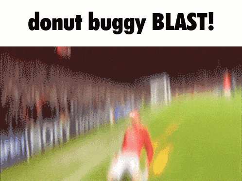 Chuddyfan Donut Buggy GIF - Chuddyfan Donut Buggy Donut Buggy Blast GIFs