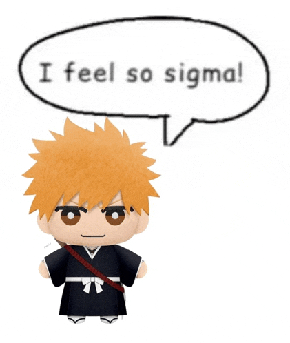 a stuffed character with a speech bubble saying i feel so sigma