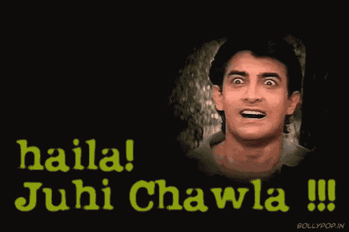 a man with a surprised look on his face and the words haila juhi chawla