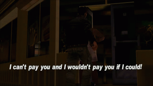 Gtagif Gta One Liners GIF - Gtagif Gta One Liners I Cant Pay You And I Wouldnt Pay You If I Could GIFs