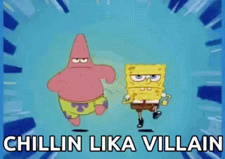 Spongebob Chillin Like Villain GIF - Spongebob Chillin Like Villain Patrick GIFs