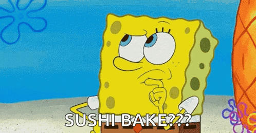 spongebob from spongebob squarepants is thinking about sushi-bake