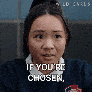 If You'Re Chosen You Don'T Say No Wild Cards GIF - If You'Re Chosen You Don'T Say No Wild Cards If You'Re Chosen You Have No Choice But To Say Yes GIFs