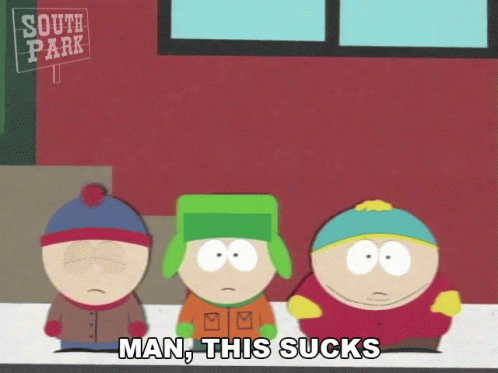 Man This Sucks Eric Cartman GIF - Man This Sucks Eric Cartman Kyle Broflovski GIFs