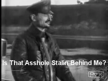 Trotsky GIF - Asshole Stalin GIFs