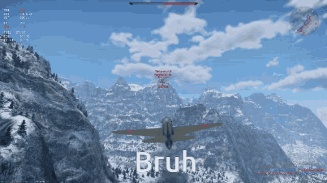 a screenshot of a video game shows a plane flying over snowy mountains and says bruh