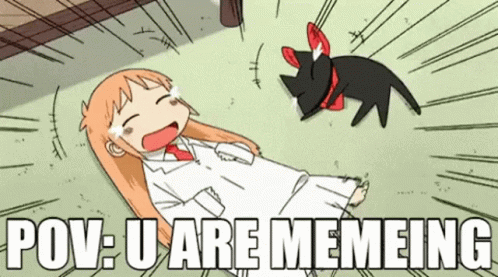 U Are Memeing Memeing GIF - U Are Memeing Memeing Pov GIFs