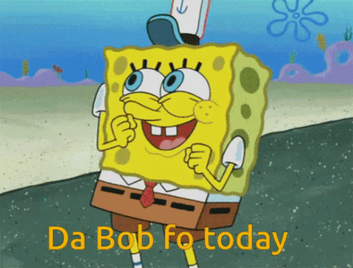 Spongebob Fo Today GIF - Spongebob Fo Today Da Bob GIFs