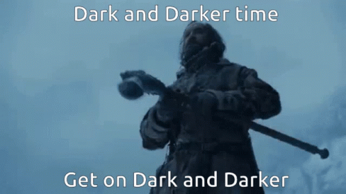 Dark And Darker Game Of Thrones GIF - Dark And Darker Game Of Thrones Gaming GIFs