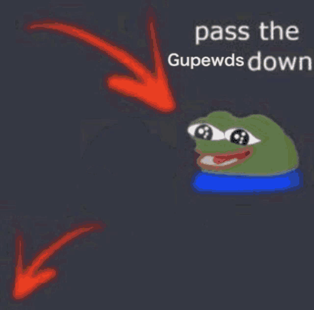 a cartoon of a frog with the words pass the gupewds down on the bottom