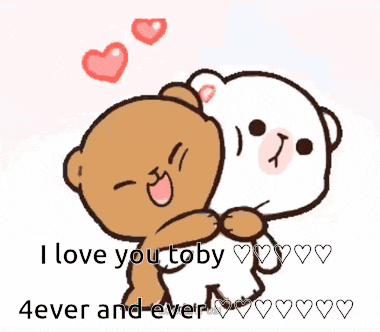 a cartoon of two teddy bears hugging each other with the words i love you toby 4ever and ever