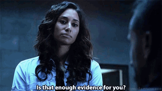 a woman is talking to a man and says " is that enough evidence for you "