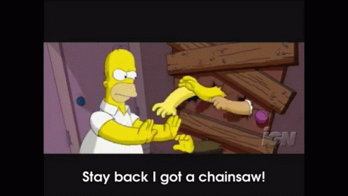 Whoops GIF - Thesimpsons Chainsaw Stayback GIFs