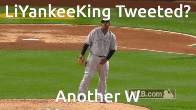 a baseball player with his arms in the air and the words liyankeeking tweeted another w.b.com below him