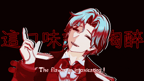 a man with blue hair is holding a piece of paper with the words " the flavor is intoxicating " below him