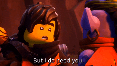 a lego character says but i do need you in a cartoon
