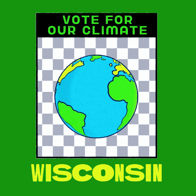 a poster that says " vote for our climate " on it