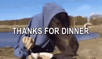 a person in a hoodie is eating a bowl of soup with the words thanks for dinner written above them