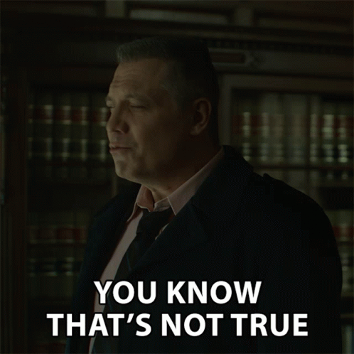 You Know Thats Not True False GIF - You Know Thats Not True False A Lie GIFs