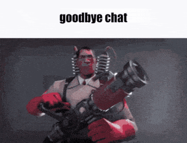 a picture of a man holding a cannon with the words goodbye chat written above him