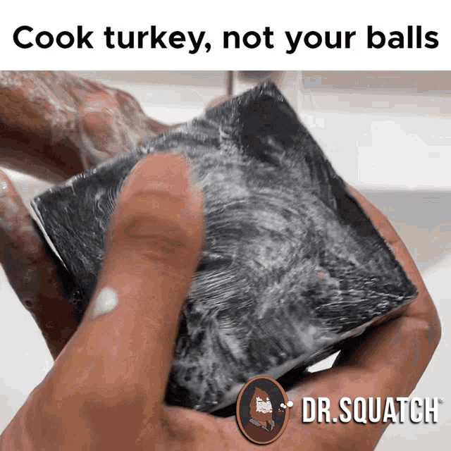 a person holding a bar of soap with the words cook turkey not your balls on the bottom