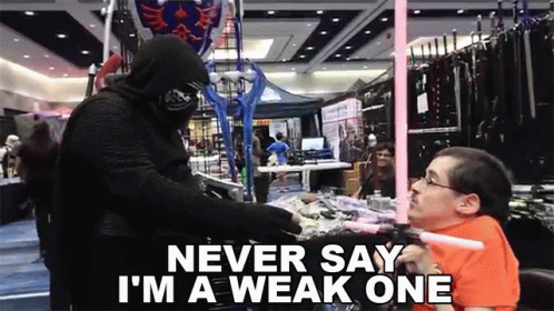 Never Say Im A Weak One Im Not GIF - Never Say Im A Weak One Im Not Weak GIFs