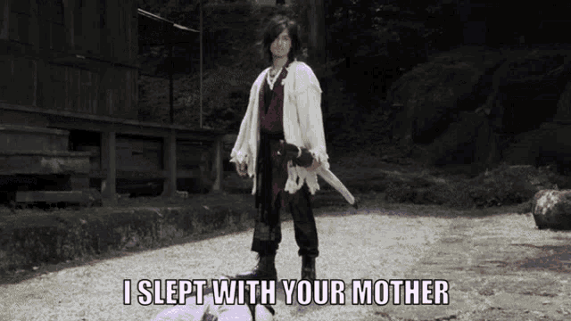 a man holding a sword with the words i slept with your mother below him