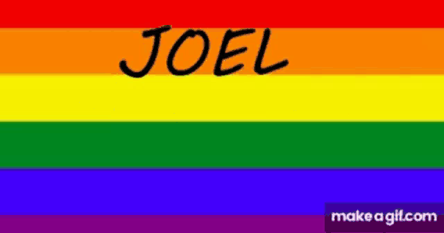 a rainbow flag with the name joel written in black