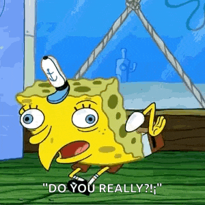 a cartoon of spongebob saying `` do you really ? '' in front of a boat .