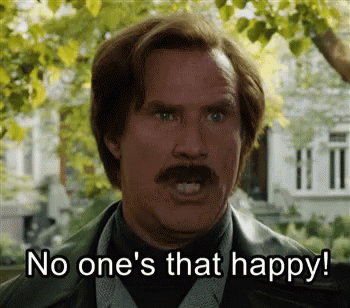 No Ones That Happy Will Ferrell GIF - No Ones That Happy Will Ferrell Anchorman GIFs