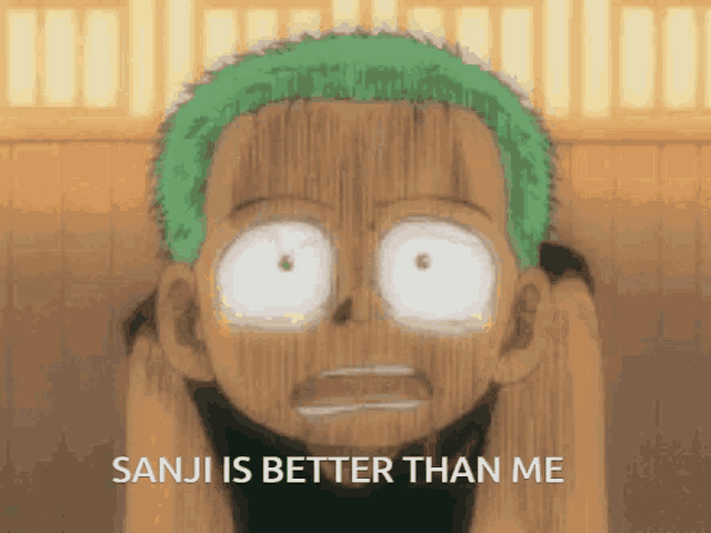 a cartoon of a boy with green hair and the words sanji is better than me on the bottom