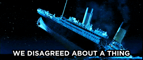 Thinking That One Fight Means A Relationship Is Doomed. GIF - Titanic We Disagreed Split GIFs