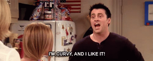 I'M Curvy And I Like It! GIF - Friends Joey Tribbiani Matt Le Blanc GIFs