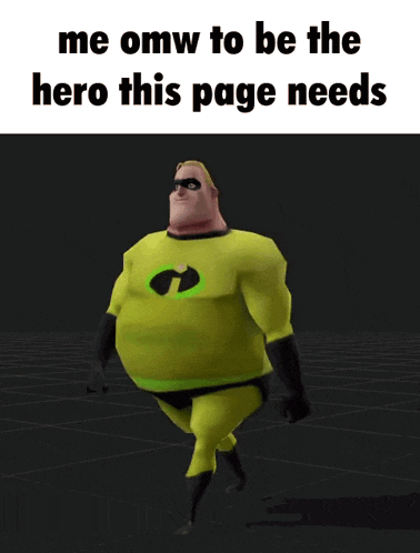 a cartoon character with the words me omw to be the hero this page needs at the top
